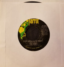 Load image into Gallery viewer, Tom Jones : I (Who Have Nothing) / Stop Breaking My Heart (7", Styrene)