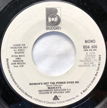 Load image into Gallery viewer, Madcats : Woman's Got The Power Over Me (7", Single, Mono, Promo, Styrene)
