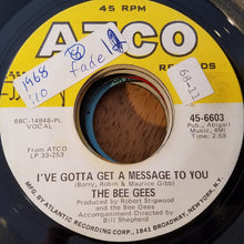 Load image into Gallery viewer, Bee Gees : I've Gotta Get A Message To You / Kitty Can (7", Single, PL)