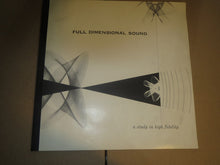 Load image into Gallery viewer, Various : Full Dimensional Sound, A Study In High Fidelity (LP, Comp + Box)