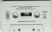 Load image into Gallery viewer, Bob Seger : Smokin&#39; O.P.&#39;S (Cass, Album, RE)