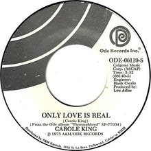 Load image into Gallery viewer, Carole King : Only Love Is Real (7", Single, Styrene, Mon)