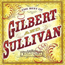 Load image into Gallery viewer, Gilbert &amp; Sullivan — D'Oyly Carte Opera Company : The Best Of Gilbert And Sullivan (CD, Comp, RE)