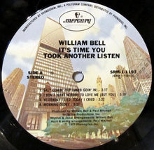 Load image into Gallery viewer, William Bell : It&#39;s Time You Took Another Listen (LP, Album, Ter)