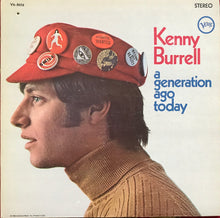 Load image into Gallery viewer, Kenny Burrell : A Generation Ago Today (LP, Album)