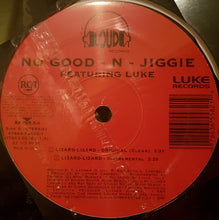 Load image into Gallery viewer, No Good* - N- Jiggie* Featuring Luke : Lizard-Lizard (12&quot;)