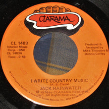 Load image into Gallery viewer, Jack Rainwater : I Write Country Music (7")