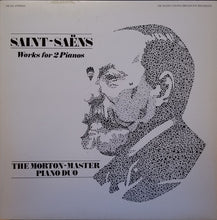 Load image into Gallery viewer, Camille Saint-Saëns, The Morton-Master Piano Duo : Works For 2 Pianos (LP)