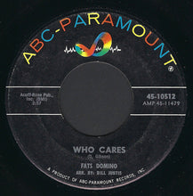 Load image into Gallery viewer, Fats Domino : Who Cares / Just A Lonely Man (7&quot;)