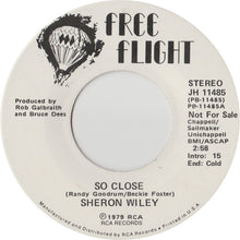 Load image into Gallery viewer, Sheron Wiley : So Close (7", Mono, Promo)