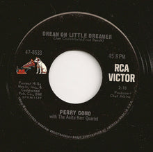 Load image into Gallery viewer, Perry Como With The The Anita Kerr Quartet : Dream On Little Dreamer (7", Single)