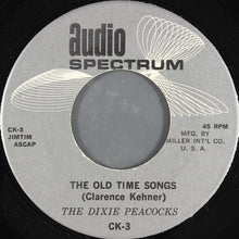 Load image into Gallery viewer, The Dixie Peacocks : The Old Time Songs (7", Single)