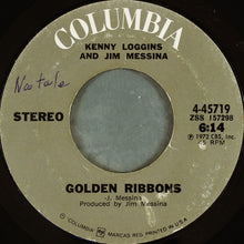 Load image into Gallery viewer, Loggins And Messina : Your Mama Don't Dance / Golden Ribbons (7", Single, RP, Styrene, Pit)