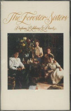 The Forester Sisters : Perfume, Ribbons & Pearls (Cass, Album)