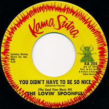 Load image into Gallery viewer, The Lovin' Spoonful : You Didn't Have To Be So Nice / My Gal (7", Single)