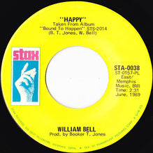 Load image into Gallery viewer, William Bell : Happy / My Kind Of Girl (7&quot;, Single)