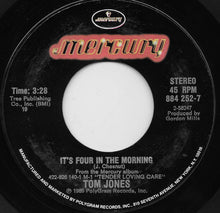 Load image into Gallery viewer, Tom Jones : It's Four In The Morning (7", Single, 19)