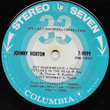 Load image into Gallery viewer, Johnny Horton : I Can&#39;t Forget You (7&quot;, Jukebox)