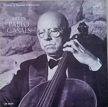Load image into Gallery viewer, Pablo Casals : The Art Of Pablo Casals (LP, Comp, Mono, RP)