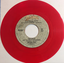 Load image into Gallery viewer, Tom Petty And The Heartbreakers : Change Of Heart (7", Single, Red)