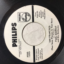 Load image into Gallery viewer, Paul Mauriat And His Orchestra : San Francisco (Wear Some Flowers In Your Hair) (7", Promo)