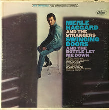 Load image into Gallery viewer, Merle Haggard And The Strangers (5) : Swinging Doors And The Bottle Let Me Down (LP, Album, Mil)