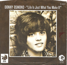 Load image into Gallery viewer, Donny Osmond : The Twelfth Of Never / Life Is Just What You Make It (7", Single)