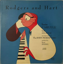 Load image into Gallery viewer, Rodgers &amp; Hart - Louise Carlyle • Bob Shaver : Rodgers &amp; Hart (LP, Mono)