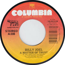 Load image into Gallery viewer, Billy Joel : A Matter Of Trust (7", Styrene, Car)
