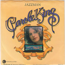 Load image into Gallery viewer, Carole King : Jazzman / You Go Your Way, I'll Go Mine (7", Single, Styrene)