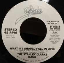 Load image into Gallery viewer, The Stanley Clarke Band : What If I Should Fall In Love (7", Single, Promo)