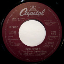 Load image into Gallery viewer, Bob Seger And The Silver Bullet Band : Shame On The Moon  (7", Single, Win)