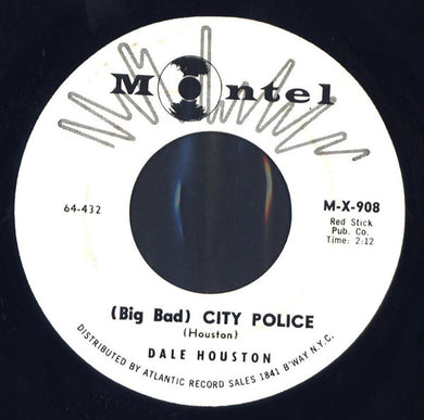 Dale Houston : (Big Bad) City Police / Lonely Man (7