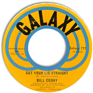 Bill Coday : Get Your Lie Straight / You're Gonna Want Me (7