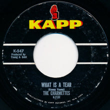Load image into Gallery viewer, The Charmettes : Please Don&#39;t Kiss Me Again / What Is A Tear (7&quot;, Single)