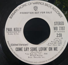 Load image into Gallery viewer, Paul Kelly (3) : Come Lay Some Lovin&#39; On Me (7&quot;, Promo)