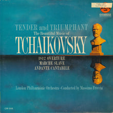Load image into Gallery viewer, Pyotr Ilyich Tchaikovsky / The London Philharmonic Orchestra Conducted By Massimo Freccia : Tender And Triumphant - The Beautiful Music Of Tchaikovsky (LP, Album, Club)