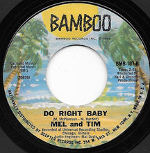 Load image into Gallery viewer, Mel &amp; Tim : Backfield In Motion / Do Right Baby (7&quot;, RP, Styrene, 2nd)