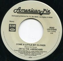 Load image into Gallery viewer, Jay &amp; The Americans, Smiley Lewis : Come A Little Bit Closer / I Hear You Knockin' (7", Mono, RE)