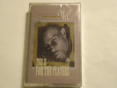 Father MC : This Is For The Players (Cass, Album)