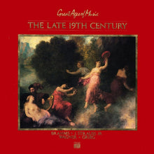 Load image into Gallery viewer, Johannes Brahms • Johann Strauss Jr. • Richard Wagner • Edvard Grieg : The Late 19th Century (2xLP, Comp)