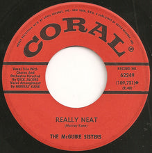 Load image into Gallery viewer, McGuire Sisters : Just For Old Time's Sake / Really Neat (7", Single, Pin)