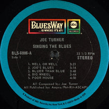 Load image into Gallery viewer, Big Joe Turner : Singing The Blues (LP, Album, RE)