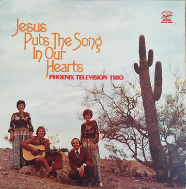 Phoenix Television Trio : Jesus Puts The Song In Our Hearts (LP, Album)