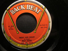 Load image into Gallery viewer, Roy Head And The Traits : Treat Her Right / So Long, My Love (7&quot;, Single)