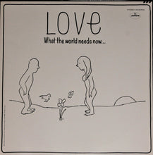 Load image into Gallery viewer, Various : Love - What The World Needs Now... (LP, Album, Comp)
