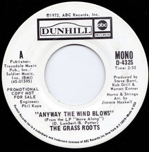 Load image into Gallery viewer, The Grass Roots : Anyway The Wind Blows (7", Single, Mono, Promo)
