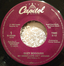 Load image into Gallery viewer, Suzy Bogguss : My Sweet Love Ain't Around (7", Single)