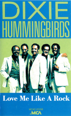 The Dixie Hummingbirds : Love Me Like A Rock (Cass, Comp)