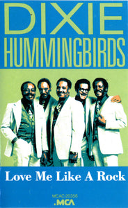 The Dixie Hummingbirds : Love Me Like A Rock (Cass, Comp)